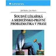 Forensic and medico-legal issues in practice - Jiří Štefan