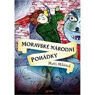 Moravské národní pohádky - Matěj Mikšíček