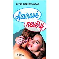 Azurové nevěry - Petra Nachtmanová