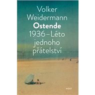 Ostende - Volker Weidermann