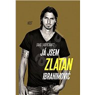Já jsem Zlatan Ibrahimović - Zlatan Ibrahimovic