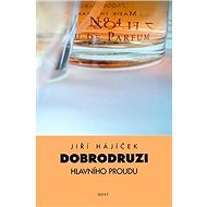Dobrodruzi hlavního proudu - Jiří Hájíček