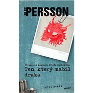 Ten, který zabil draka - Leif G. W. Persson