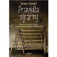 Pravidla sýrárny - Michael Paterniti