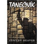 Tanečník - Jeffery Deaver