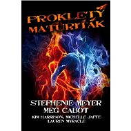 Prokletý maturiťák - Stephenie Meyer