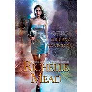 Sukuba 2: Na vrcholu - Richelle Mead
