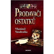 Sellers of relics - Vlastimil Vondruška