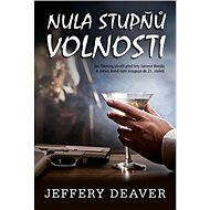 Nula stupňů volnosti - Jeffery Deaver