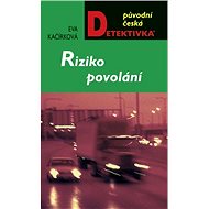 Riziko povolání - Eva Kačírková