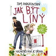 Jak být líný - Tom Hodgkinson