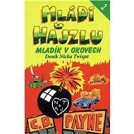Mládí v hajzlu 2 - C. D. Payne