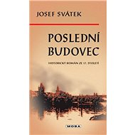 The Last Builder - Josef Svátek