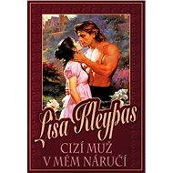 Cizí muž v mém náručí - Lisa Kleypas