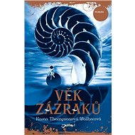 Věk zázraků - Karen Thompsonová Walkerová