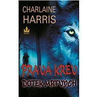 Pravá krev – Dotek mrtvých - Charlaine Harris