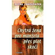 A smart woman jumps over the fence for her husband - Alena Jakoubková
