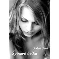 Špinavá holka - Robert Poch