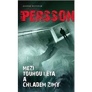 Mezi touhou léta a chladem zimy - Leif G. W. Persson
