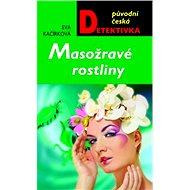Masožravé rostliny - Eva Kačírková