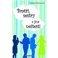 Bratři, sestry a jiná neštěstí - Václava Molcarová
