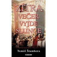 Zítra večer vyjde slunce - Tomáš Štambera