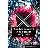 Než pomine tvůj hněv - Asa Larssonová