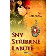 Sny stříbrné labutě - Eva Rolečková