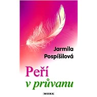 Feathers in the draught - Jarmila Pospíšilová