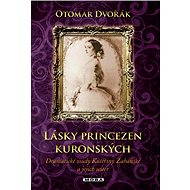 Lásky princezen kuronských - Otomar Dvořák