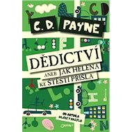 Dědictví aneb Jak Helena ke štěstí přišla - C.D. Payne