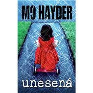 Unesená - Mo Hayder