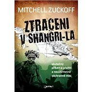 Ztraceni v Shangri-La - Mitchell Zuckoff