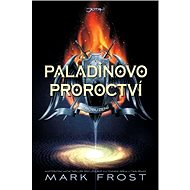 Paladinovo proroctví: Probuzení - Mark Frost