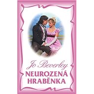 Neurozená hraběnka - Jo Beverley