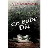Co bude dál - John Katzenbach