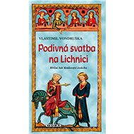 Strange wedding at Lichnice - Vlastimil Vondruška