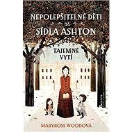 Nepolepšitelné děti ze sídla Ashton: Tajemné vytí - Maryrose Woodová