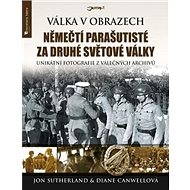 Němečtí parašutisté za druhé světové války - Jon Sutherland