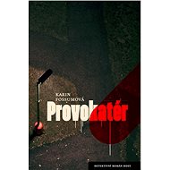 Provokatér - Karin Fossumová