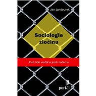 Sociologie zločinu - Jan Jandourek