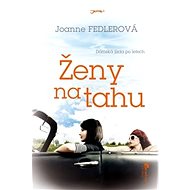 Ženy na tahu - Joanne Fedlerová