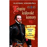 Letopisy královské komory VI - Vlastimil Vondruška