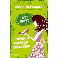 Co by kdyby... Popelka neobula střevíček - Sarah Mlynowska