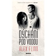 Dýchání pod vodou - Alex Flinn