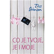Co je tvoje, je i moje - Tess Stimson