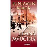 Temná pavučina - Benjamin Black