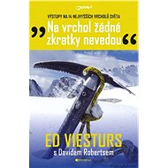 Na vrchol žádné zkratky nevedou - Ed Viesturs