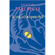 Žluté oči krokodýlů - Katherine Pancolová