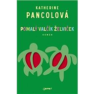 Pomalý valčík želviček - Katherine Pancolová